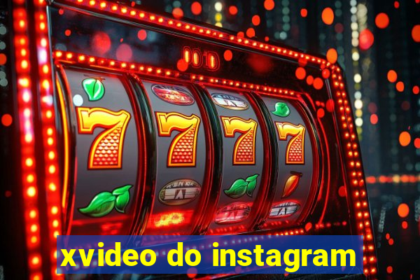 xvideo do instagram